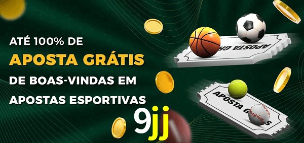 9jj Ate 100% de Aposta Gratis